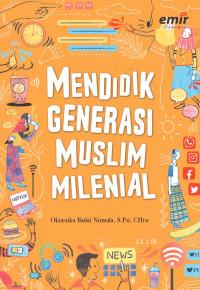 Image of MENDIDIK GENERASI MUSLIM MILINEAL